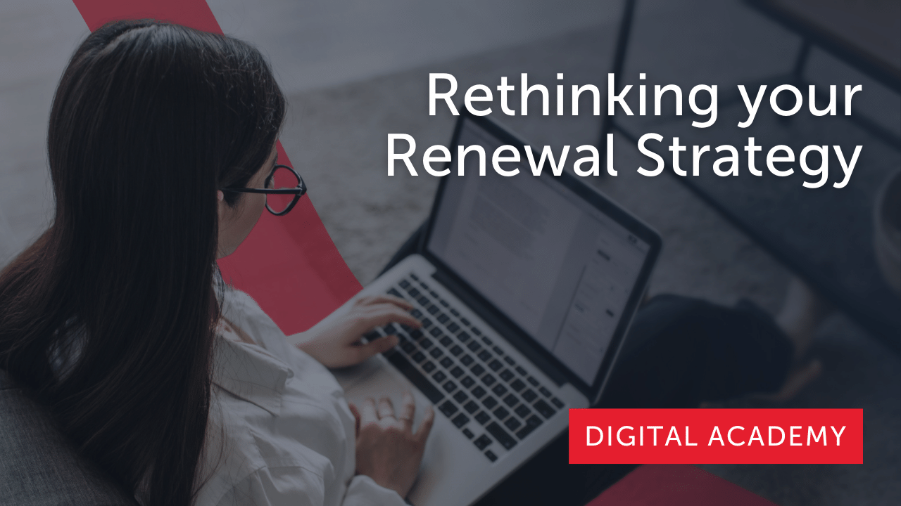 Rethinking your Renewal Strategy Part 4